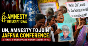 UN,-Amnesty-to-Join-Jaffna-Conference-as-Families-of-the-Disappeared-Intensify-Calls-for-Justice