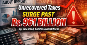 Unrecovered-Taxes-Surge-Past-Rs.-961-Billion-by-June-2024,-Auditor-General-Warns