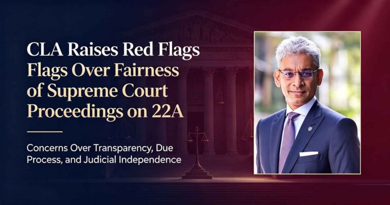 CLA-Raises-Red-Flags-Over-Fairness-of-Supreme-Court-Proceedings-on-22A