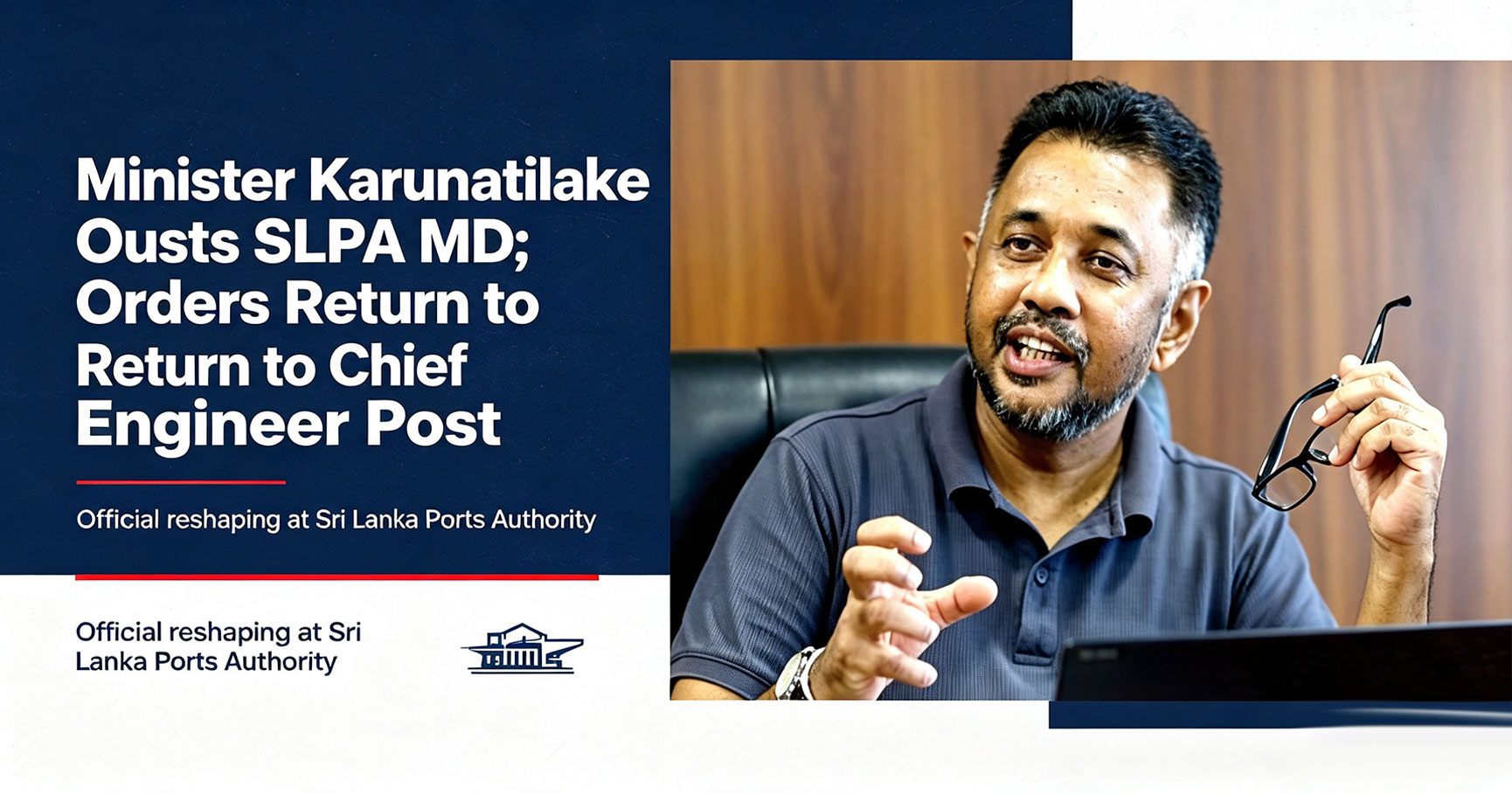 Minister-Karunatilake-Ousts-SLPA-MD;-Orders-Return-to-Chief-Engineer-Post