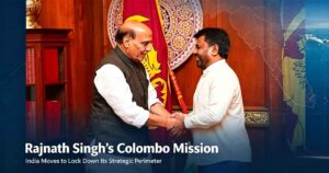 Rajnath-Singhs-Colombo-Mission-India-Moves-to-Lock-Down-Its-Strategic-Perimeter