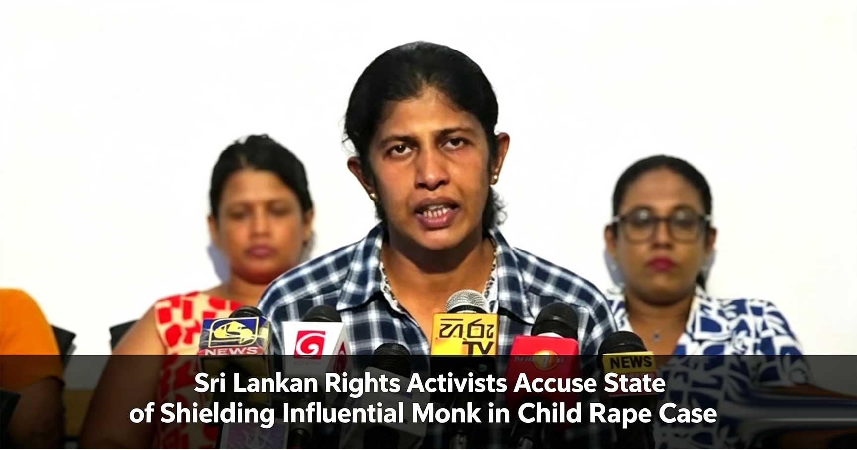 Sri-Lankan-Rights-Activists-Accuse-State-of-Shielding-Influential-Monk-in-Child-Rape-Case